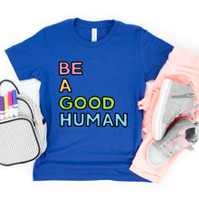 Load image into Gallery viewer, Be a Good Human Kids&#39; T-Shirt - feminist doodles

