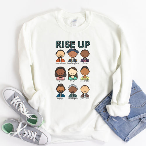Hamilton Rise Up Adult Sweatshirt - feminist doodles