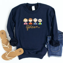 Load image into Gallery viewer, Golden Girls Stay Golden Adult Sweatshirt
