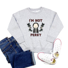 Load image into Gallery viewer, I&#39;m Not Perky Youth &amp; Toddler Sweatshirt
