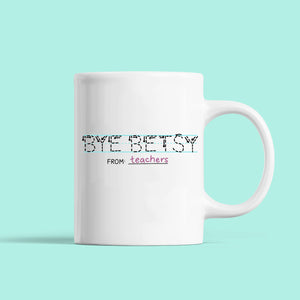 Bye Betsy Devos Mug - feminist doodles