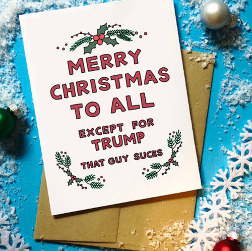 Merry Christmas to All Except for Trump Holiday Card - feminist doodles