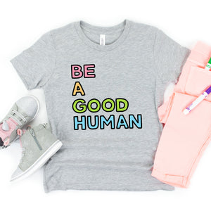Be a Good Human Kids' T-Shirt - feminist doodles