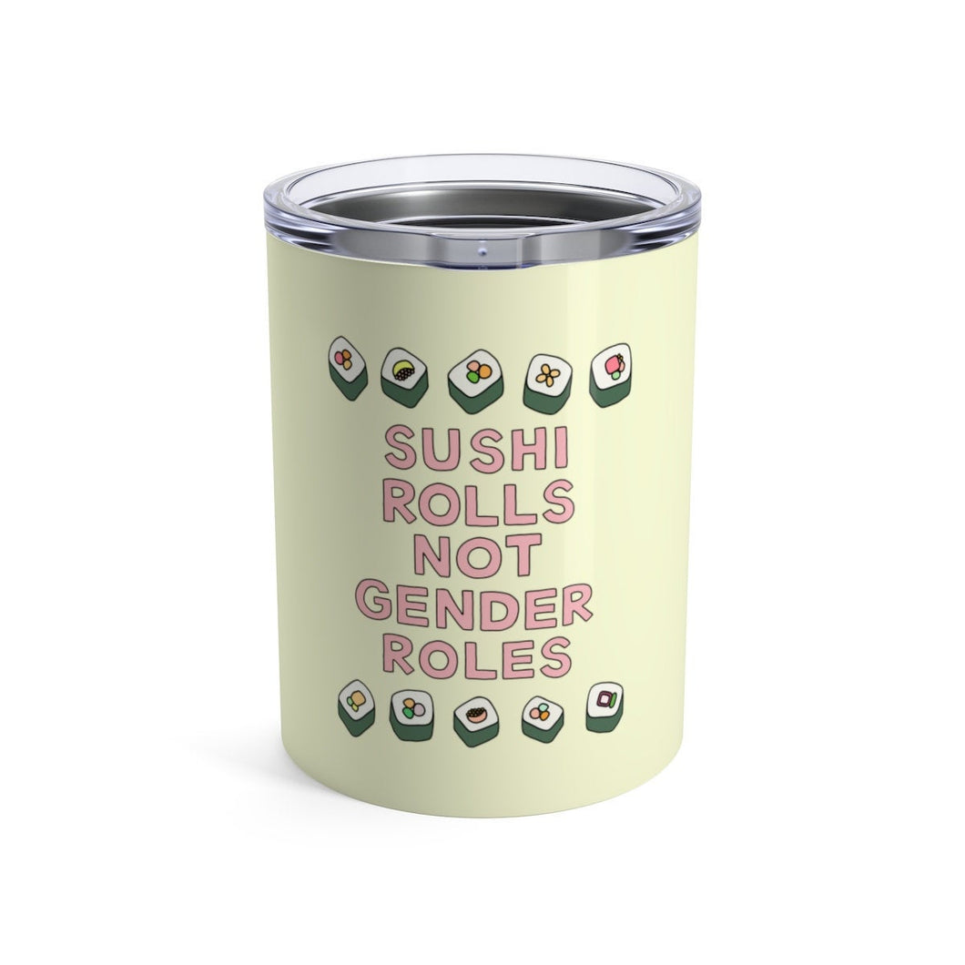 Sushi Rolls Not Gender Roles 10 oz Metal Thermos - feminist doodles