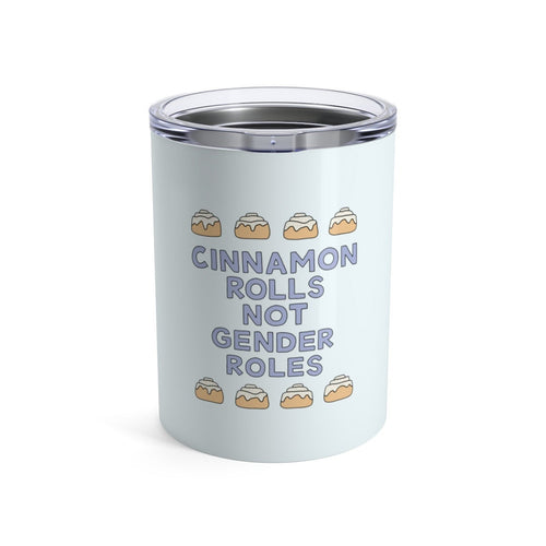 Cinnamon Rolls Not Gender Roles 10 oz Metal Thermos - feminist doodles