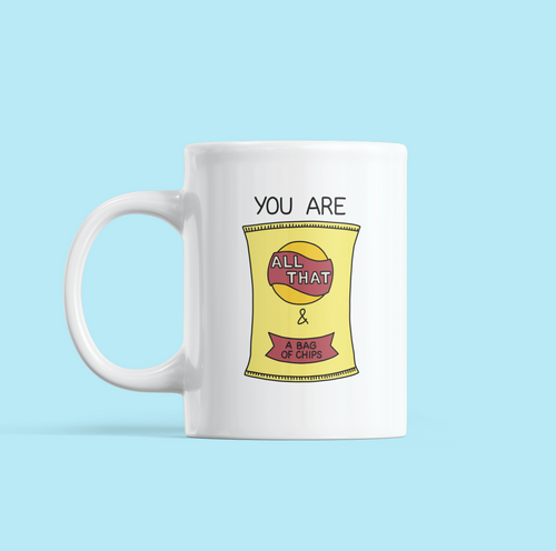 You Are All That and a Bag of Chips Love / Anniversary Mug - feminist doodles