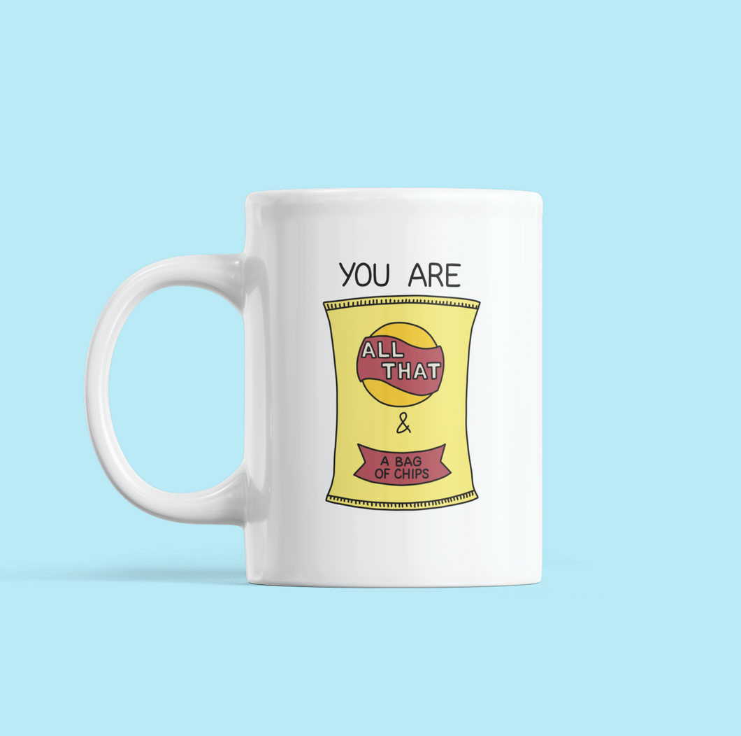 You Are All That and a Bag of Chips Love / Anniversary Mug - feminist doodles