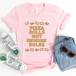 Pizza Rolls Not Gender Roles Adult T-Shirt - feminist doodles
