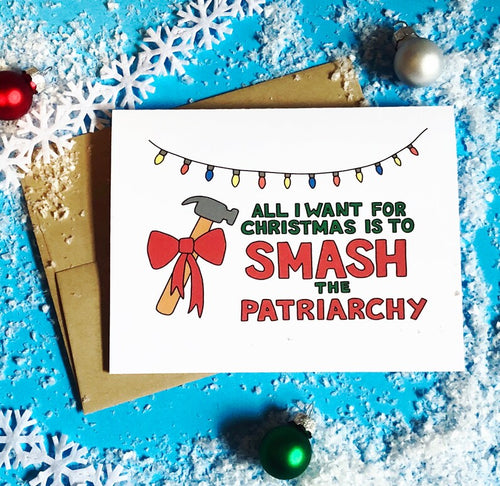 All I Want for Christmas is to Smash the Patriarchy Holiday Card - feminist doodles