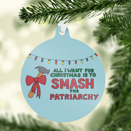 All I Want for Christmas is to Smash the Patriarchy Holiday Ornament - feminist doodles