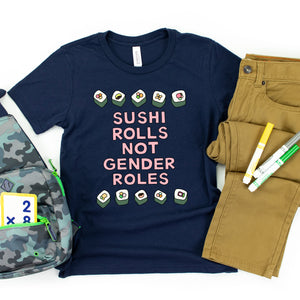 Sushi Rolls Not Gender Roles Kids' T-Shirt - feminist doodles