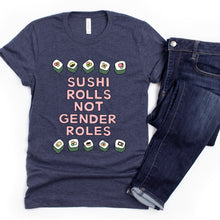 Load image into Gallery viewer, Sushi Rolls Not Gender Roles Adult T-Shirt - feminist doodles
